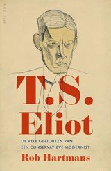 T.S. Eliot - De vele gezichten van een conservatieve modernist