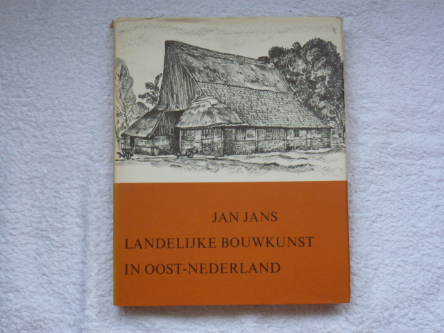 Jans, Jan - Landelijke bouwkunst in oost-Nederland