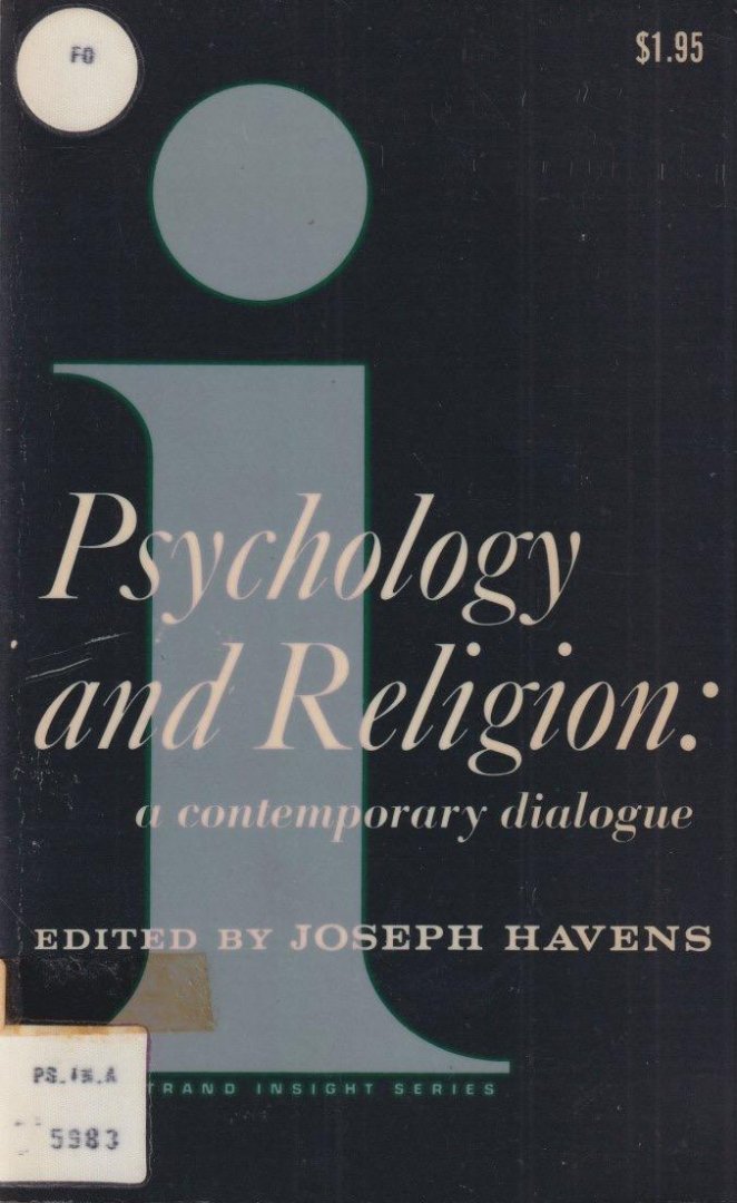 Havens, Joseph - Psychology and Religion. A Contemporary Dialogue