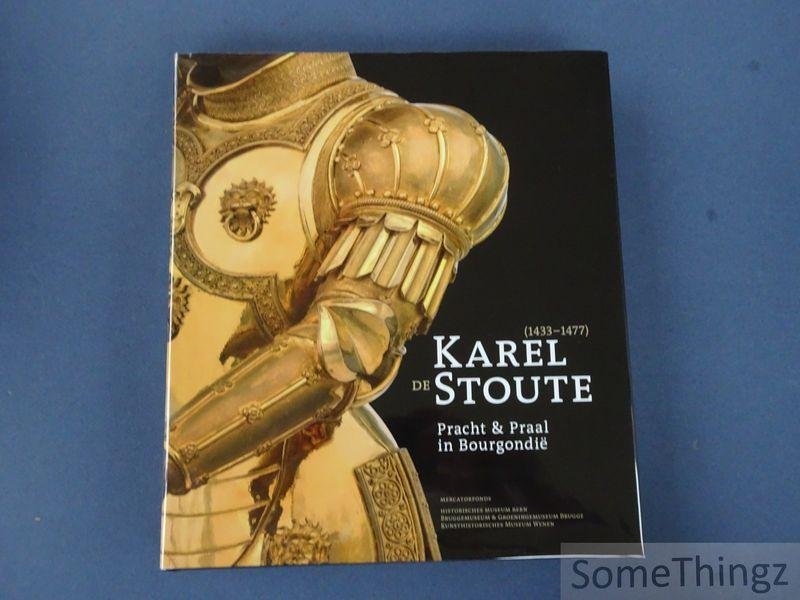 Marti, Susan / Borchert, Till-Holger en Keck, Gabriele [edit.] - Karel de Stoute (1433-1477): pracht en praal in Bourgondië.