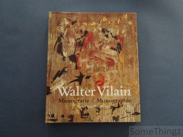 Pieter Van Reybrouck. - Walter Vilain. Monografie / Monographie.