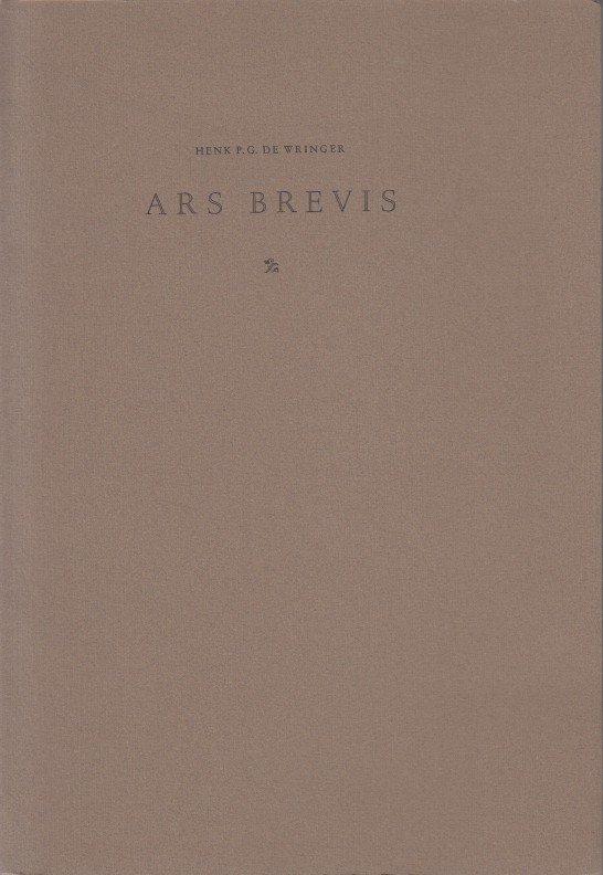 Wringer, Henk P.G. de - Ars Brevis.