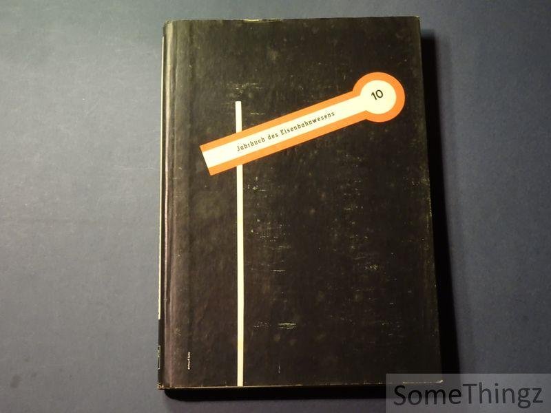 Th. Vogel und E. Kadenbach. (Hrsg.) - Jahrbuch des Eisenbahnwesens. 10. Folge. 1959.