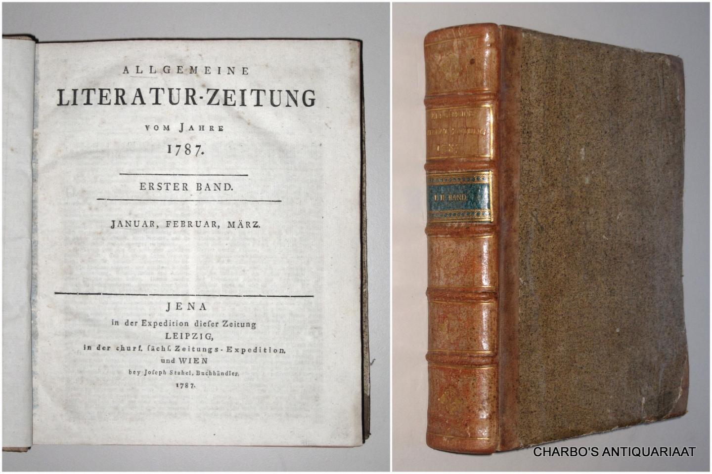 N/A, - Allgemeine Literatur-Zeitung vom Jahre 1787. Erster & Zweyter Band (Nrs. 1-156b, Januar-Junius) & Intelligenzblatt vom Jahre 1787 (Nrs. 1-24).