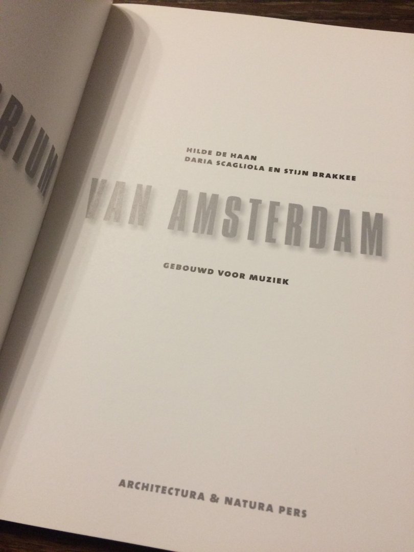Haan, H. de, Scagliola, D., Brakkee, S. - Conservatorium van Amsterdam / gebouwd voor muziek