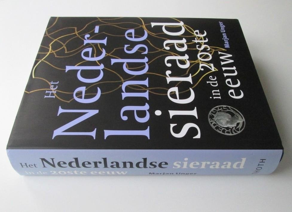 Marjan Unger - Het Nederlandse sieraad in de 20ste eeuw