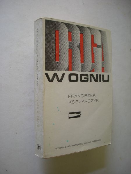 Ksiezarczyk, Franciszek - Droga w ogniu (biografie 20e eeuwse Poolse politicus)