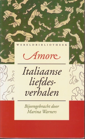 Warners, Marina (samensteller) - AMORE! 'ITALIAANSE LIEFDESVERHALEN. 'In deze bundel zijn eenentwintig verhalen opgenomen van hedendaagse Italiaanse schrijfsters en schrijvers.' Warners, Marina (samensteller) - AMORE! 'ITALIAANSE LIEFDESVERHALEN. 'In deze bundel zijn eenentwintig verhalen opgenomen van hedendaagse Italiaanse schrijfsters en schrijvers.'
