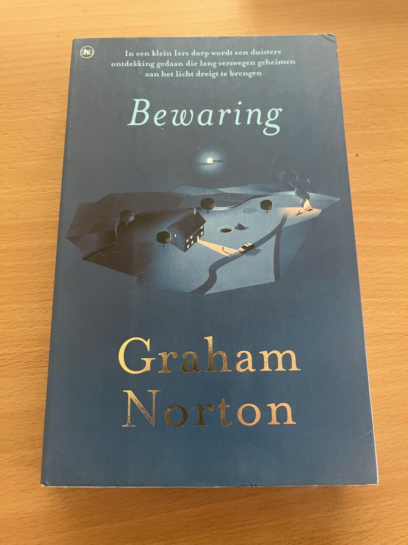 Norton, Graham - Bewaring / in een klein Iers dorp wordt een duistere ontdekking gedaan die lang verzwegen geheimen aan het licht dreigt te brengen