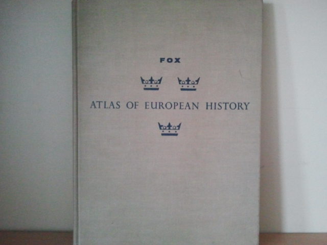 Edward Whiting Fox - Atlas of European History