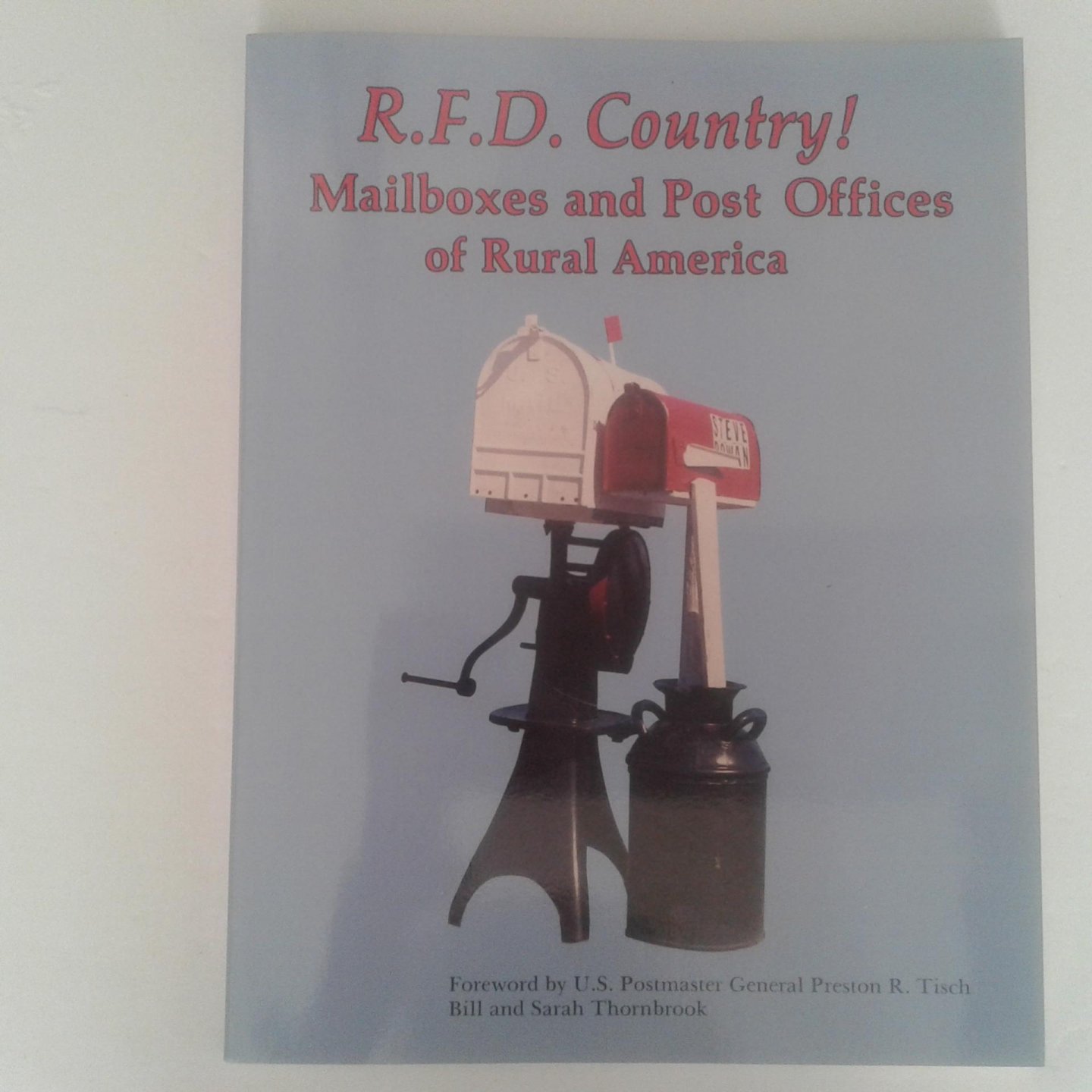  - R.F.D Country ; Mailboxes and Post Offices of Rural America