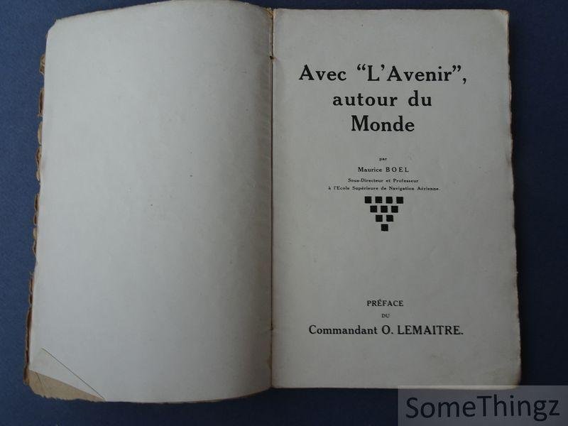 Boel, Maurice et Commandant O. Lemaitre [préface] - Avec L'Avenir autour du monde.