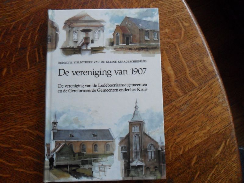 Redactie Bibliotheek van de kleine kerkgeschiedenis - De vereniging van 1907