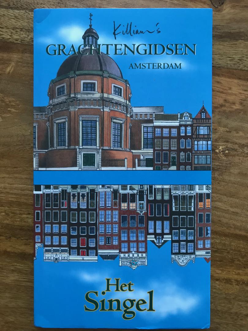 Killiam, Tom - Grachtengidsen Amsterdam: Het Singel.