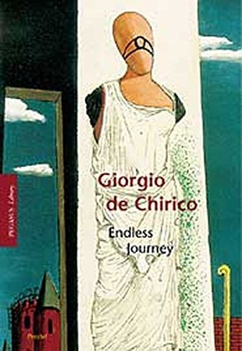 CHIRICO, GIORGIO DE  & WIELAND SCHMIED. - Giorgio De Chirico: The Endless Journey.