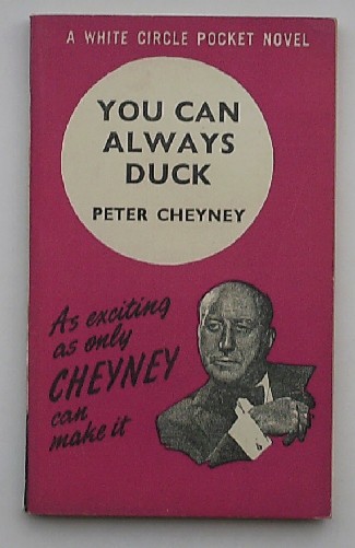 Cheyney, Peter - You can always duck.