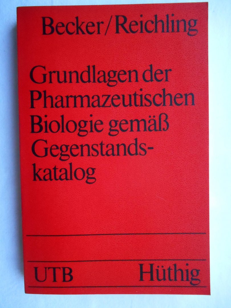 Becker, Prof. H. & Reichling, Dr. J. - Grundlagen der pharmazeutischen Biologie gema?ss Gegenstandskatalog