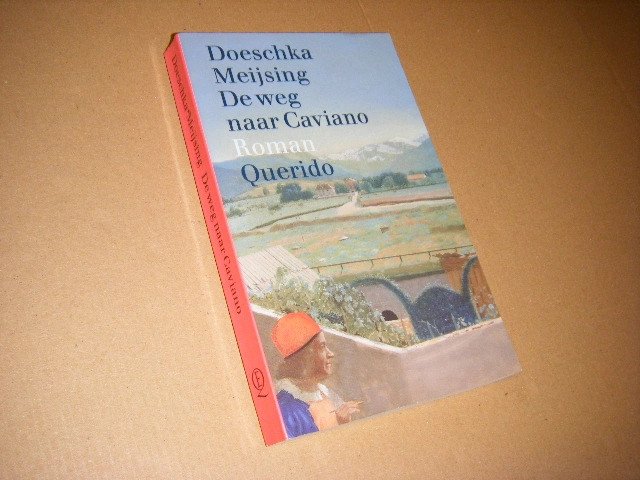 Doeschka Meijsing - De weg naar Caviano