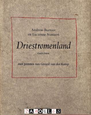 Andreas Burnier, Lucienne Stassaert, Gerard van der Kamp - Driestromenland. Gedichten