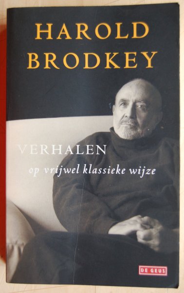Brodkey, Harold - Verhalen op vrijwel klassieke wijze