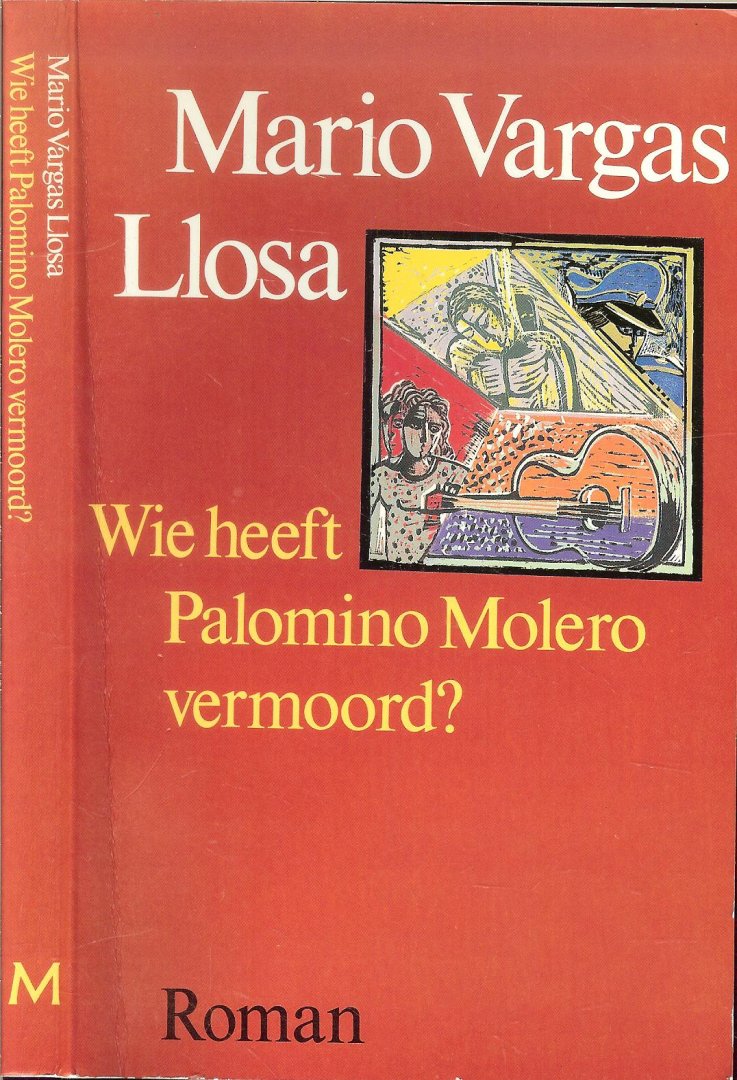 Llosa, Mario Vargas  ..  Omslag  Ruben Herrera   Grafische vormgeving Zenzo - Wie heeft Palomino Molero vermoord ?