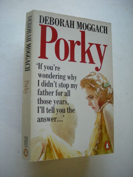 Moggach, Deborah - Porky