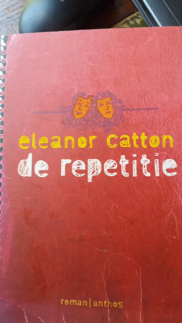 Catton, Eleanor - De repetitie