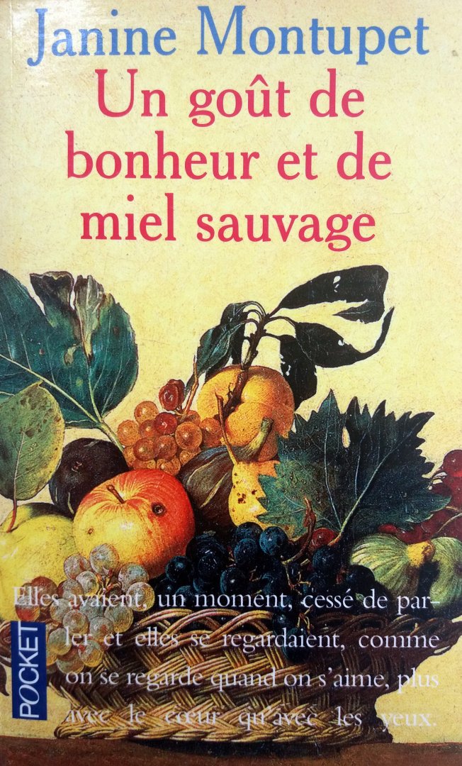 Montupet, Janine - Un goût de bonheur et de miel sauvage (FRANSTALIG)