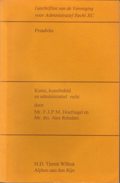 Hoefnagel, F.J.P.M. & Alex Reinders - Kunst, kunstbeleid en administratief recht