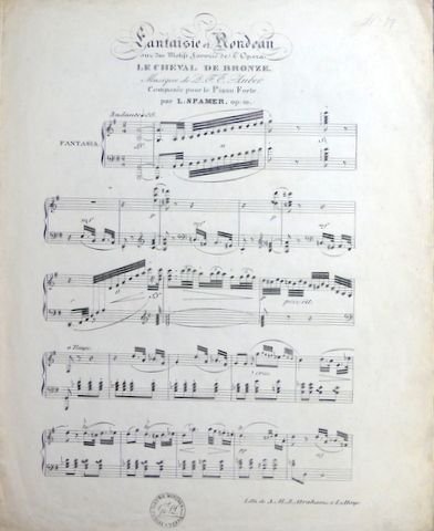 Spamer, Ludwig: - Fantaisie et rondeau sur des motifs favoris de l`opera Le cheval de bronze. Musique de D.F.E. Auber. Pour le piano forte par L. Spamer. Op. 10