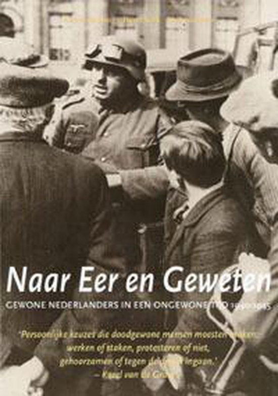 Jong, G. de, Kok, R., Somers, E. - Naar Eer En Geweten