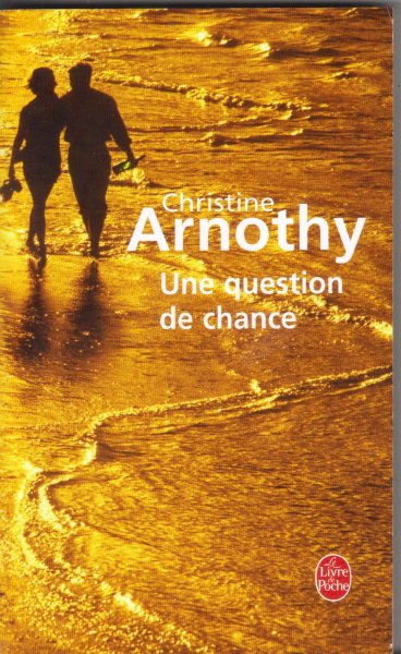 Arnothy, Christine - Une question de chance