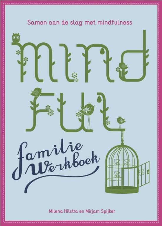 Hilstra, Milena, Spijker, Mirjam - Mindful family werkboek