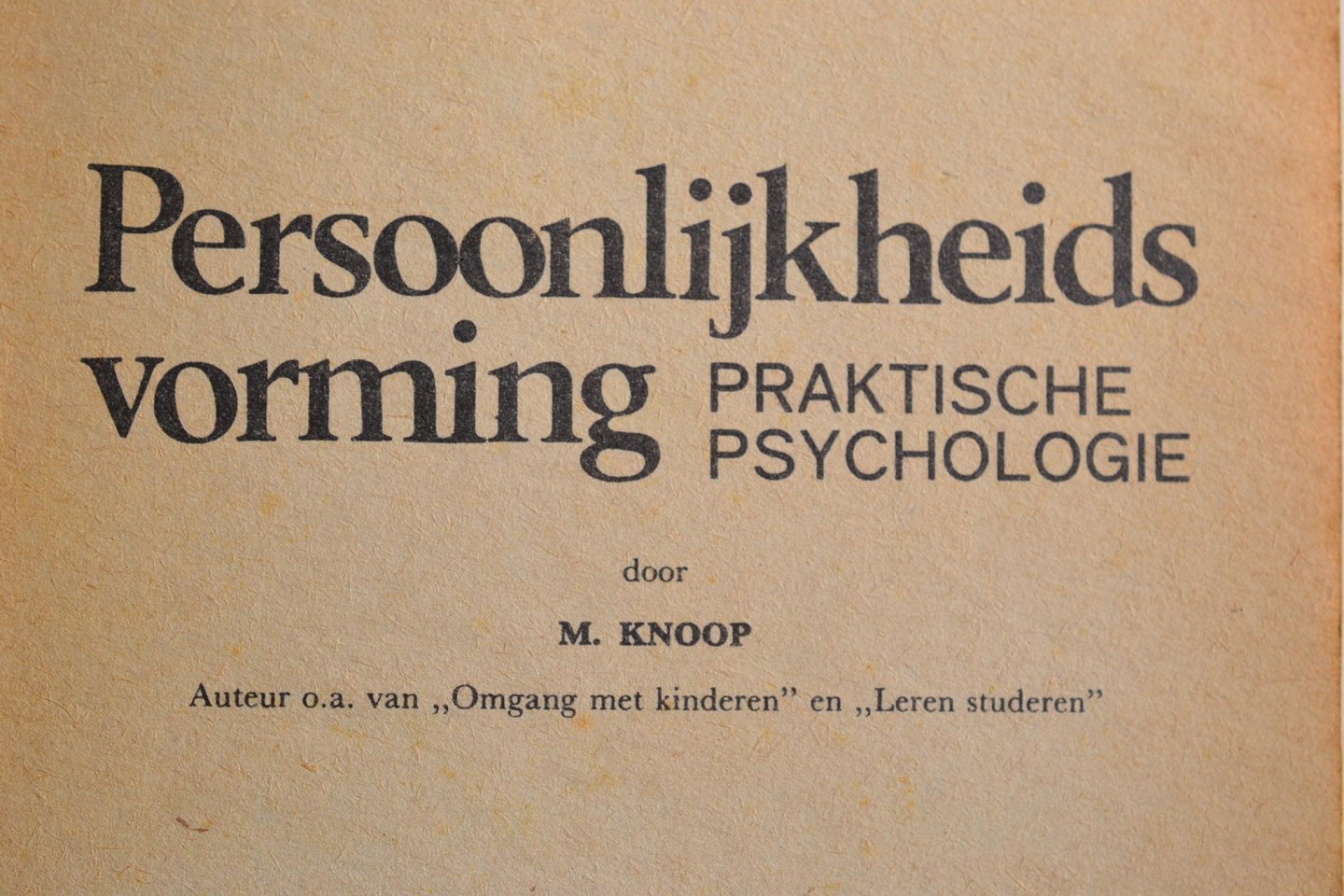 Knoop, M. - Persoonlijkheidsvorming -  Praktische Psycholgie