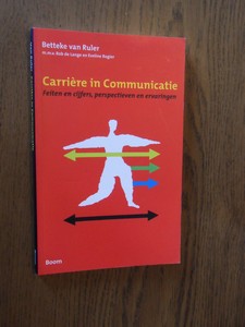 Ruler, Betteke van - Carriere in communicatie. Feiten en cijfers, perspectieven en ervaringen