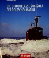 Rossler, Eberhard - Die U-Bootklasse 206/206A Der Deutsche Marine