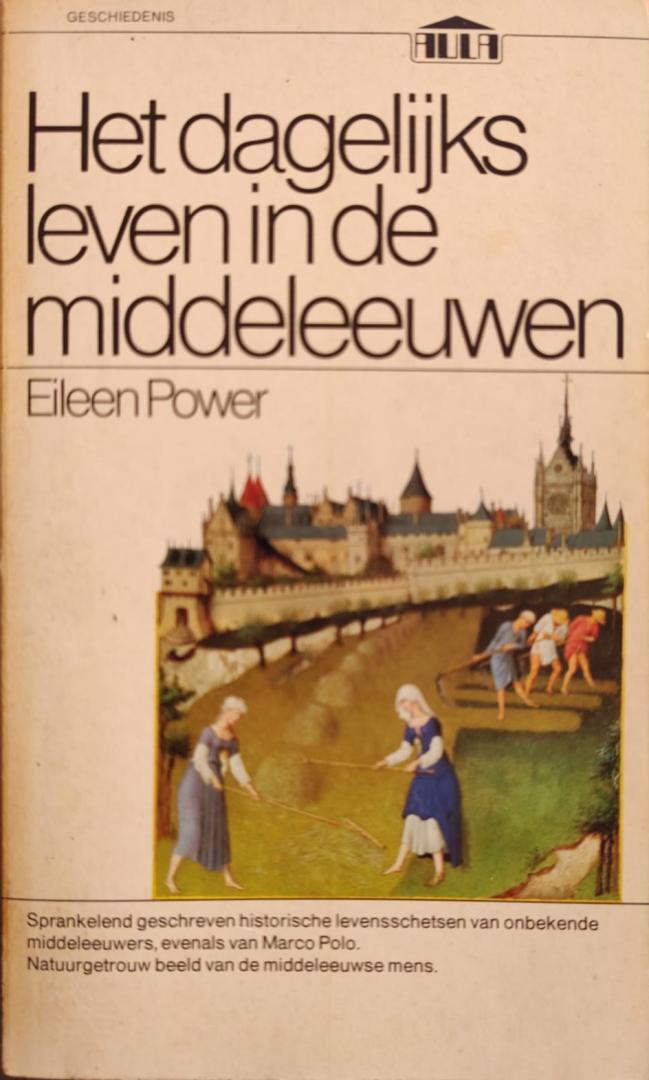 Power, Eileen - Het dageliks leven in de middeleeuwen