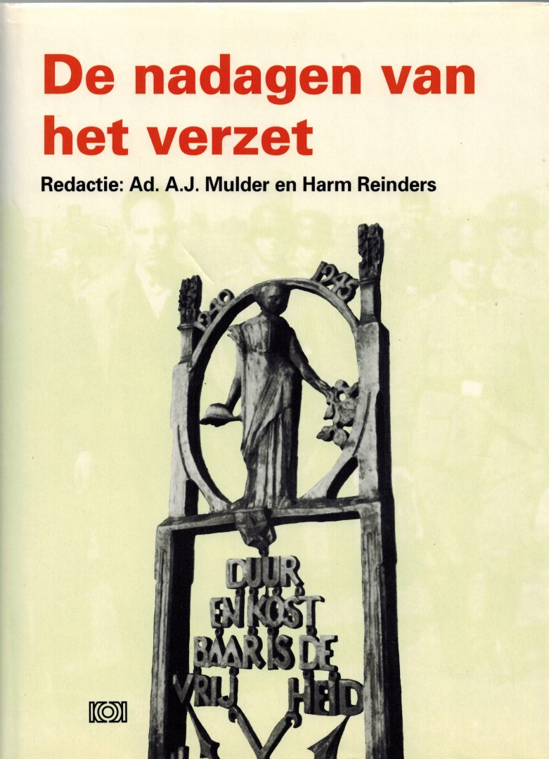 Mulder Ad. A.J. & Reinders Harm - De nadagen van het verzet