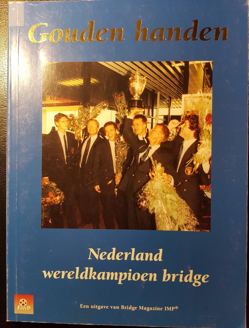 Cleeff, Jam van - Hoof Toine van - Kirchhoff ,Erik - Gouden Handen - Nederland wereldkampioen bridge