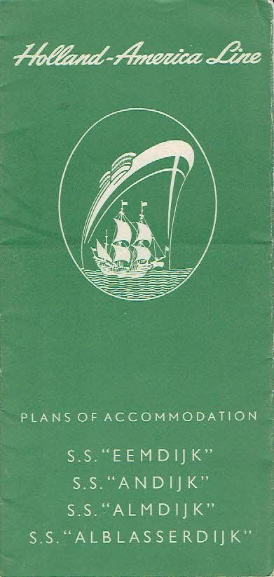 HOLLAND-AMERICA LINE - Plans of accomodation - S.S. 'Eemdijk' - S.S. 'Andijk' - S.S. 'Almdijk' - S.S. 'Alblasserdijk'.