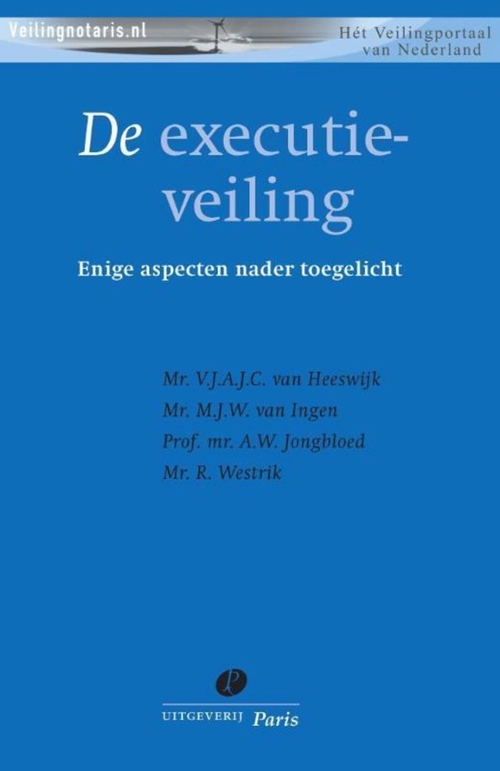Heeswijk, V.J.A.J.C. van ... [et al.]. - De executieveiling een aantal aspecten toegelicht.