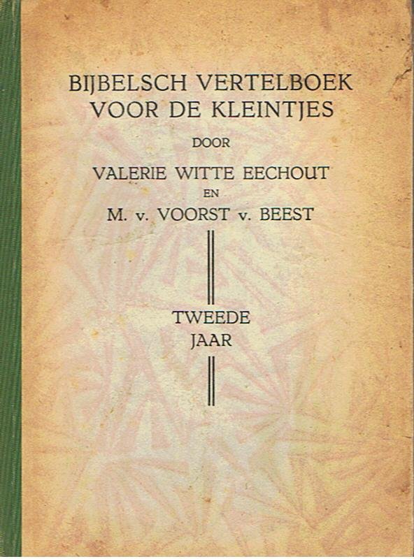 Witte Eechout, Valerie en Voorst vanBeest, M. van - Bijbelsch vertelboek voor de kleintjes - tweede jaar