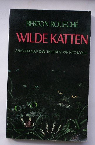 ROUECHE, BERTON, - Wilde katten.
