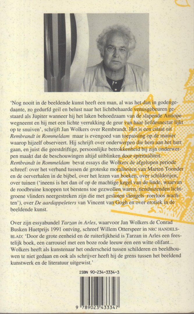 Wolkers (Oegstgeest, October 26, 1925 - Texel, October 19, 2007), Jan Hendrik - Rembrandt in Rommeldam - 'Nog nooit in de beeldende kunst heeft een man, al was het dan in godengedaante, zo gedurfd geil en belust naar het lichtbehaarde venusgebeuren gestaard als Jupiter - wanneer hij het laken behoedzaam van de slapende Antiope..