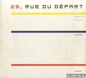 Postma, Frans - 26, Rue Du Départ. Mondriaans atelier. Parijs 1921-1936