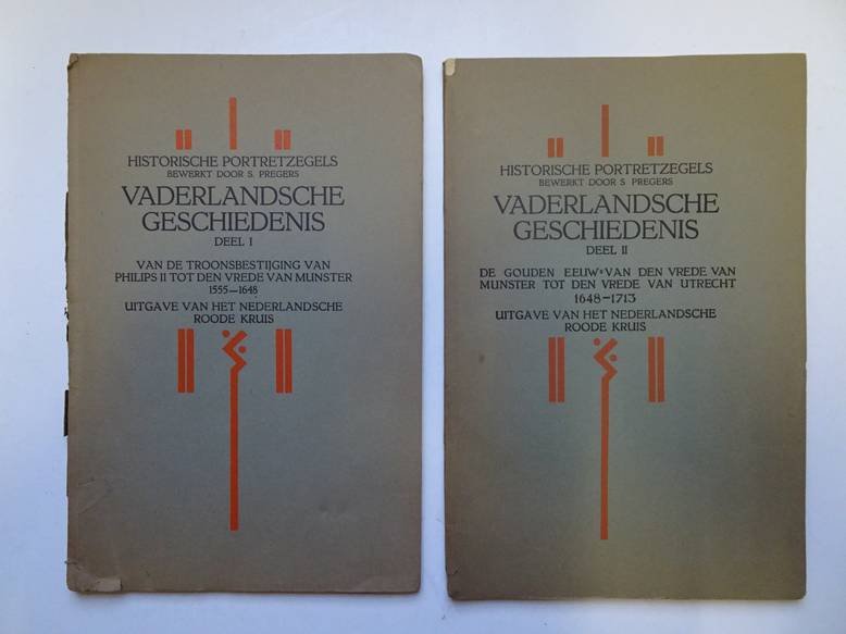 Pregers, S. (bew.). - Historische portretzegels, vaderlandsche geschiedenis deel I en II.