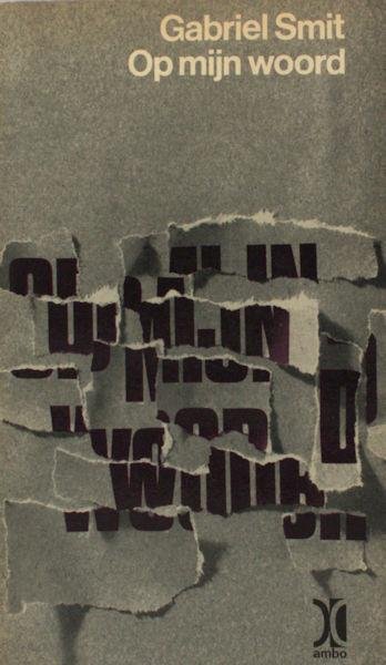 Smit, Gabriel. - Op mijn woord.