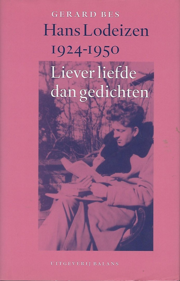 Bes, Gerard - Hans Lodeizen 1924-1950  Liever liefde dan gedichten