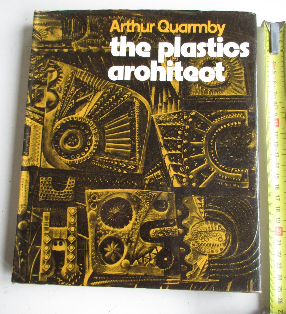 Quarmby, Arthur - The plastics architect