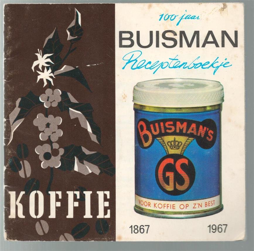 R Lotgering-Hillebrand - 100 jaar Buisman receptenboekje 1867 - 1967  Jubileum uitgave